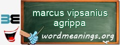 WordMeaning blackboard for marcus vipsanius agrippa
